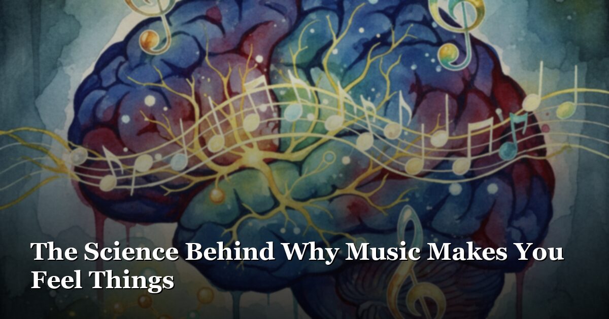 The Science Behind Why Music Changes How You Feel